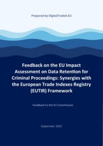 Feedback on the EU Impact Assessment on Data Retention for Criminal Proceedings: Synergies with the European Trade Indexes Registry (EUTIR) Framework