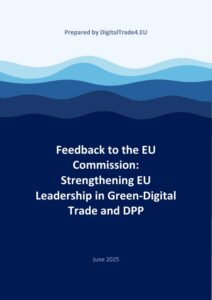 Feedback to the EU Commission:Strengthening EU Leadership in Green-Digital Trade and DPP