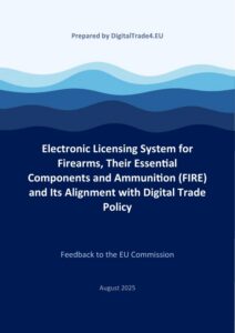 Electronic Licensing System for Firearms, Their Essential Components and Ammunition (FIRE) and Its Alignment with Digital Trade Policy