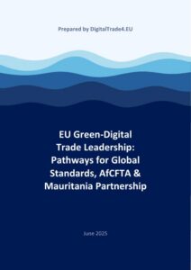 EU Green-Digital Trade Leadership: Pathways for Global Standards, AfCFTA & Mauritania Partnership