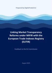Linking Market Transparency Reforms under MiFIR with the European Trade Indexes Registry (EUTIR)