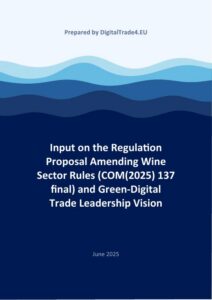 Input on the Regulation Proposal Amending Wine Sector Rules (COM(2025) 137 final) and Green-Digital Trade Leadership Vision